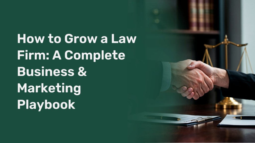how to grow a law firm a complete business and marketing playbook